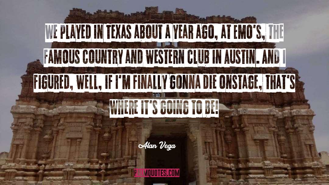 Country Western quotes by Alan Vega