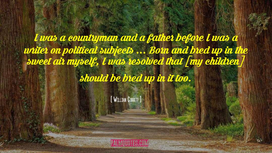 Countrymen quotes by William Cobbett