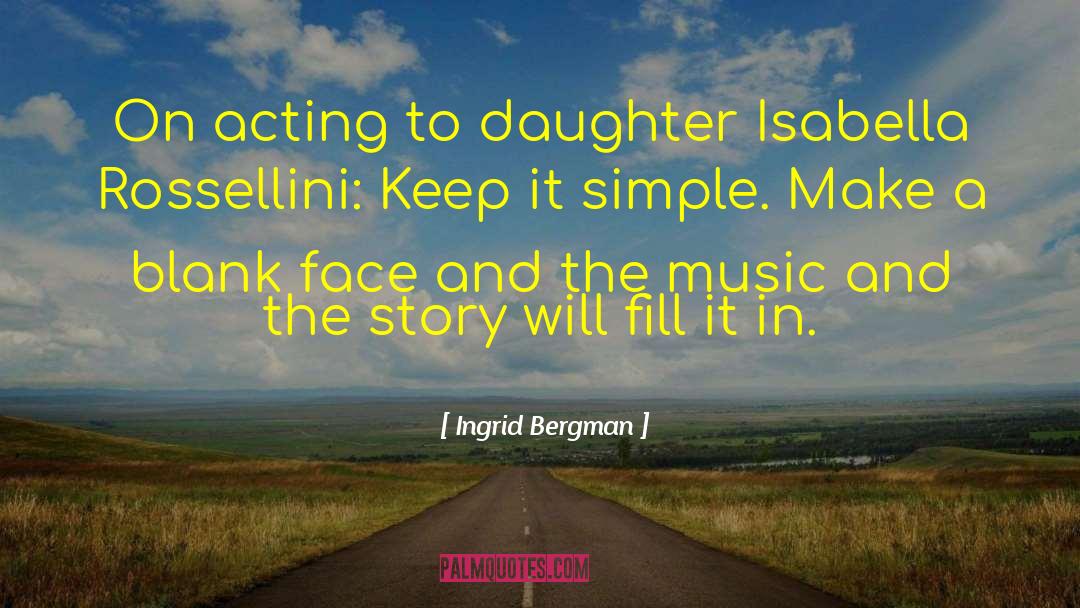 County Music quotes by Ingrid Bergman