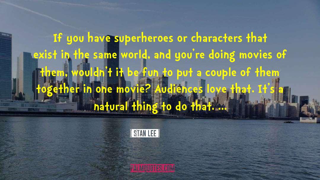 Couple Movie quotes by Stan Lee