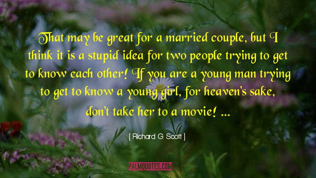 Couple Movie quotes by Richard G. Scott