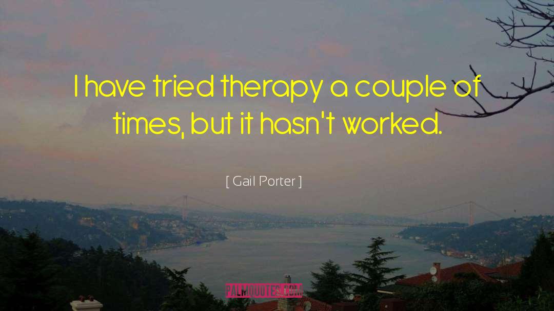 Couple Therapy quotes by Gail Porter