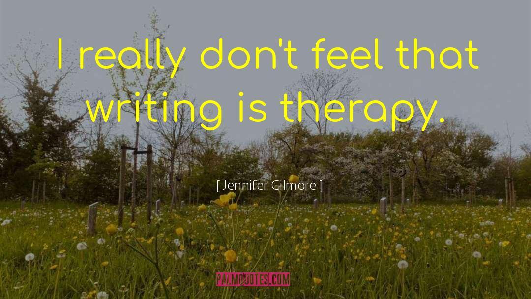 Couple Therapy quotes by Jennifer Gilmore