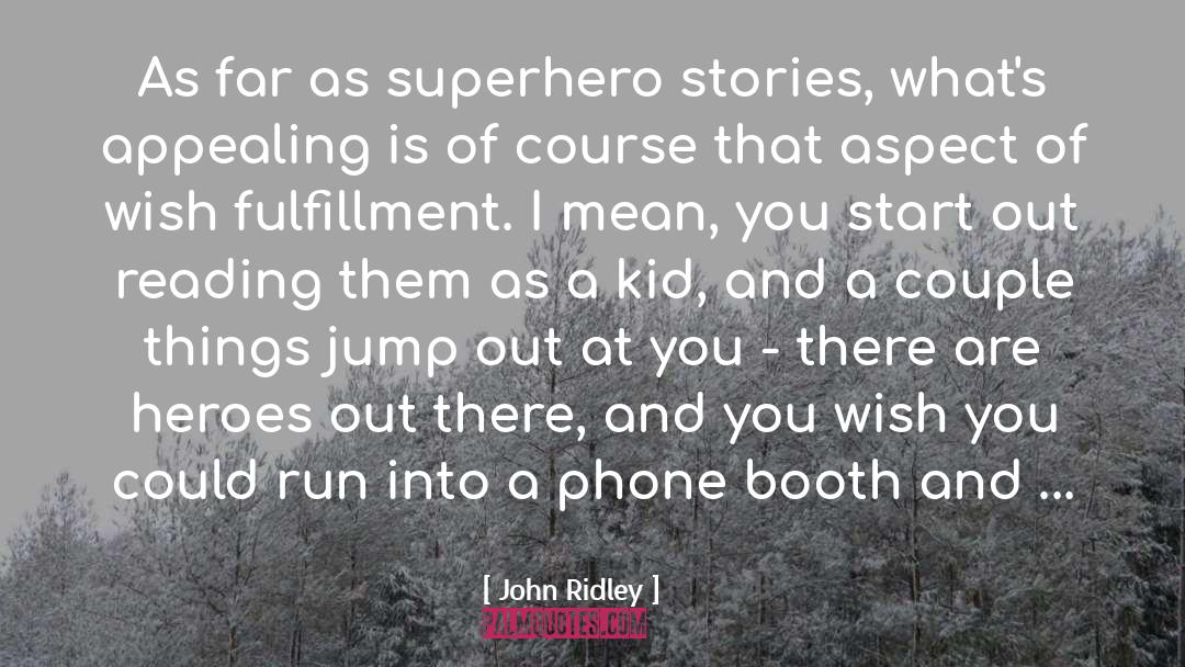 Couple Things quotes by John Ridley