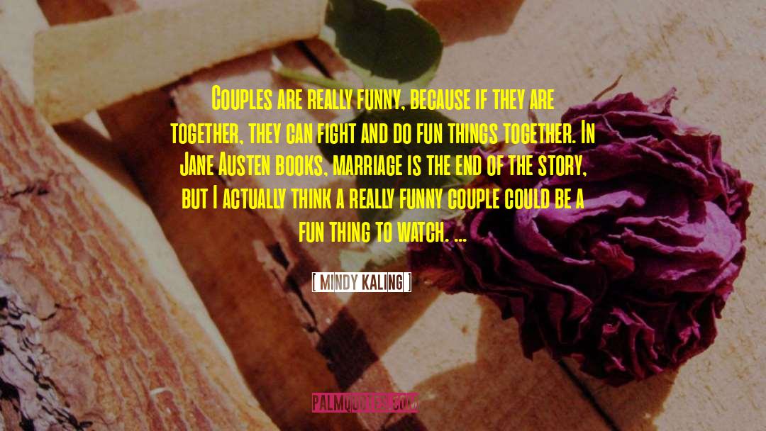 Couples Heartbreak quotes by Mindy Kaling