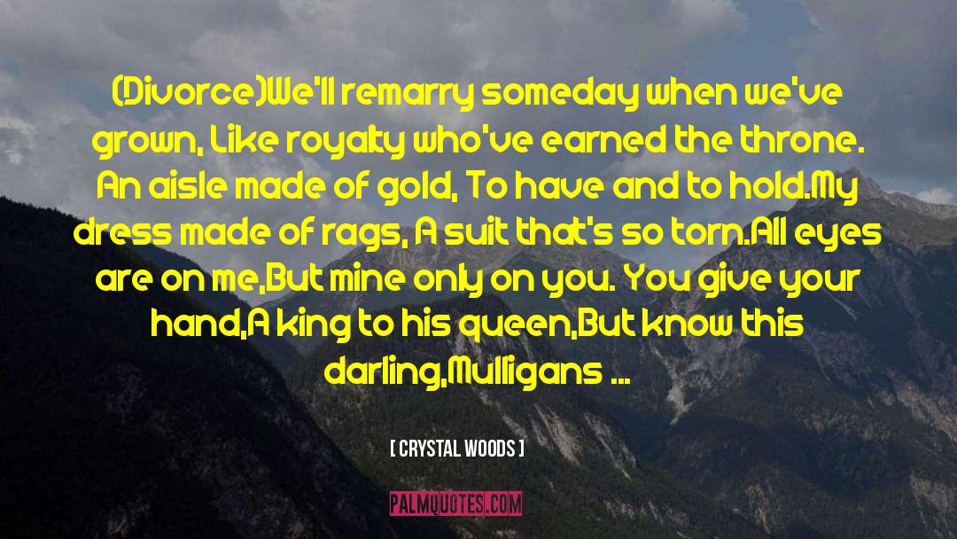 Couples King And Queen quotes by Crystal Woods