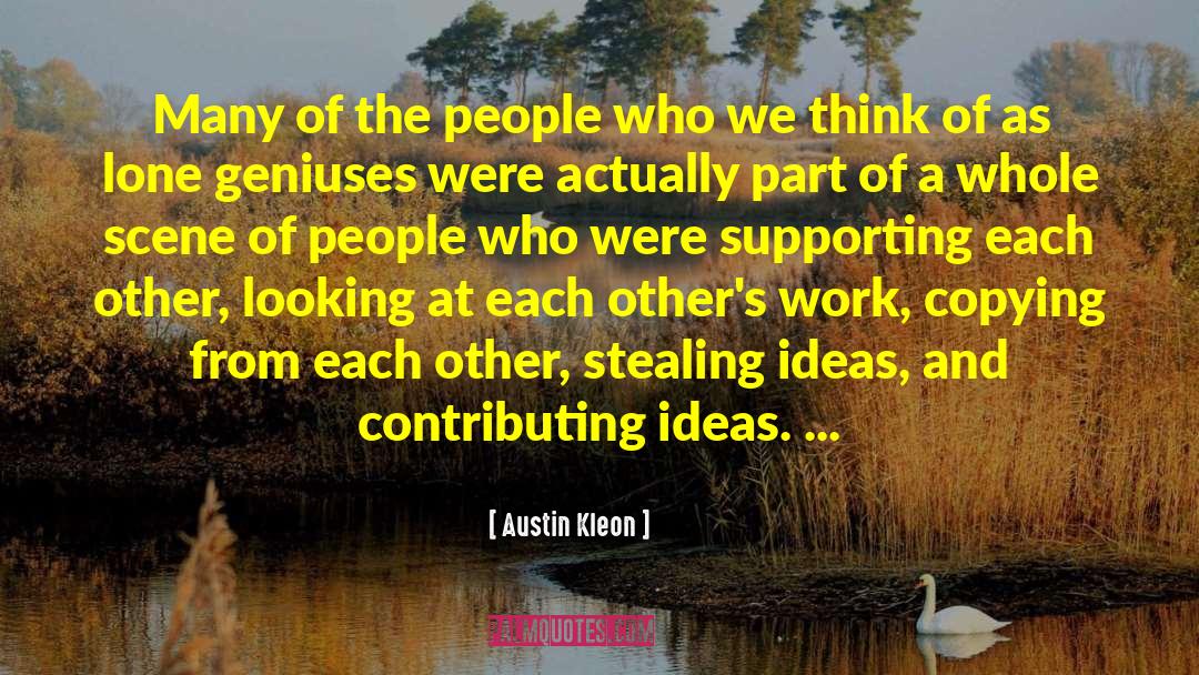 Couples Supporting Each Other quotes by Austin Kleon