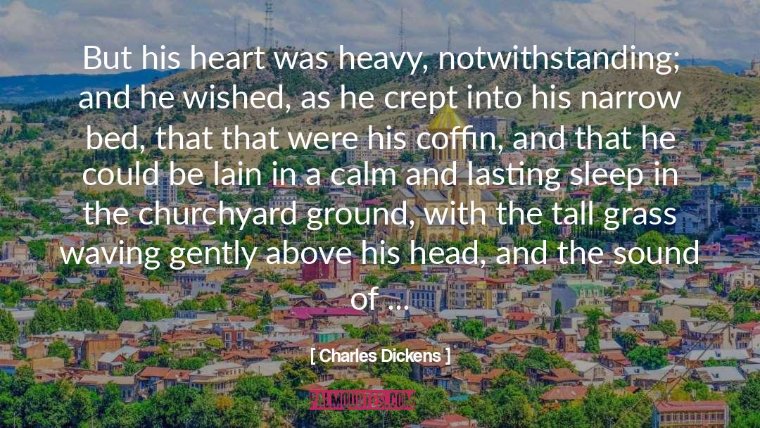 Couplets Heart quotes by Charles Dickens