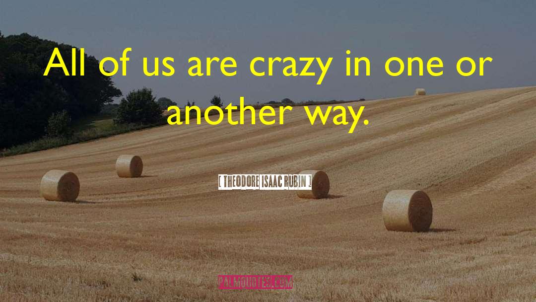 Coupon Crazy quotes by Theodore Isaac Rubin