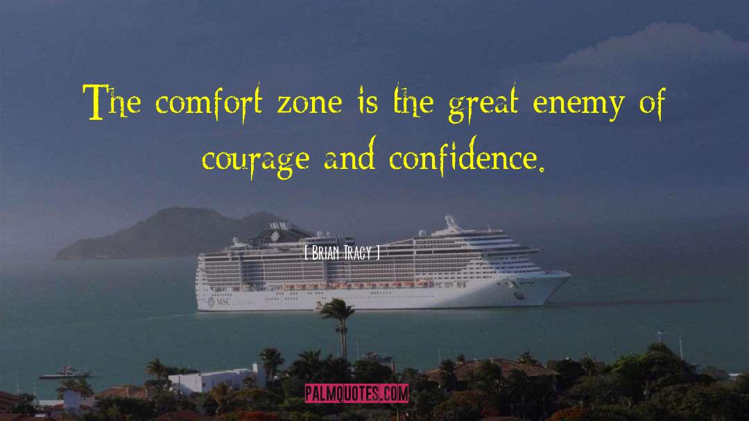 Courage And Confidence quotes by Brian Tracy