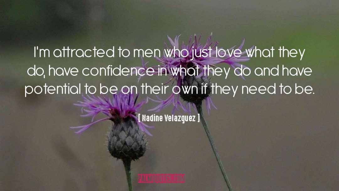 Courage And Confidence quotes by Nadine Velazquez