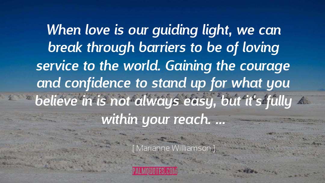 Courage And Confidence quotes by Marianne Williamson