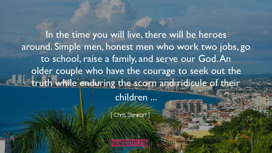 Courage And Leadership quotes by Chris Stewart