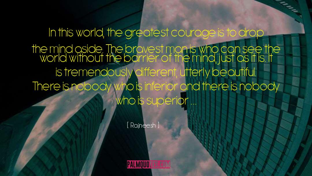 Courage And Leadership quotes by Rajneesh