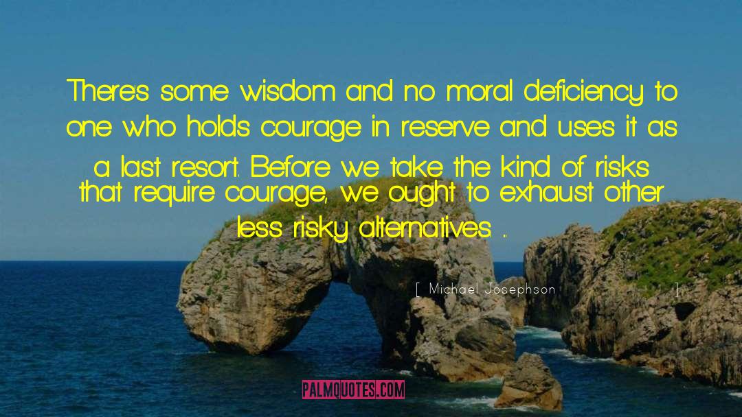 Courage And Perseverance quotes by Michael Josephson