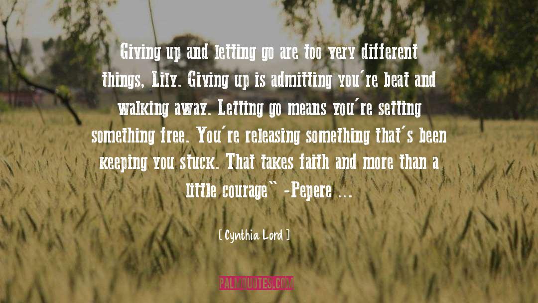 Courage And Valour quotes by Cynthia Lord