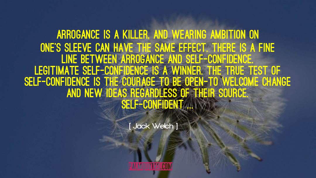 Courage Change Self Reflection quotes by Jack Welch