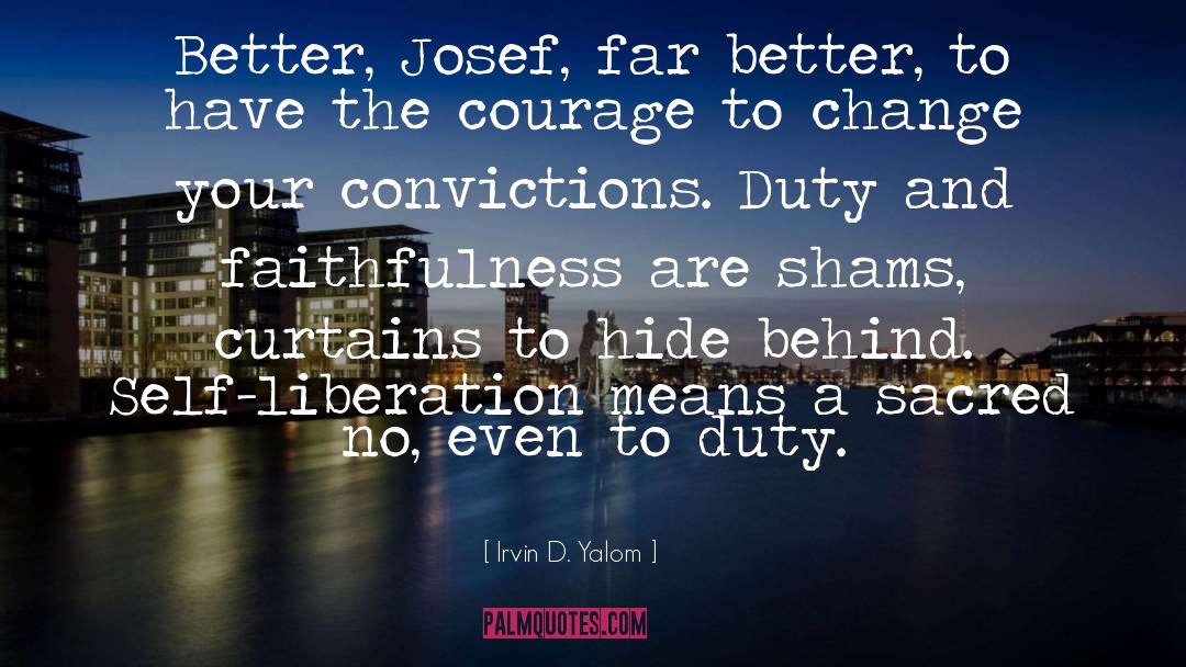 Courage Change Self Reflection quotes by Irvin D. Yalom