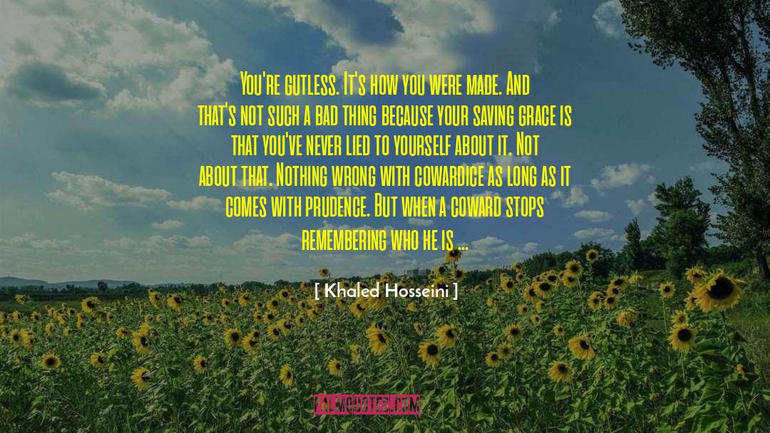 Courage Cowardice quotes by Khaled Hosseini