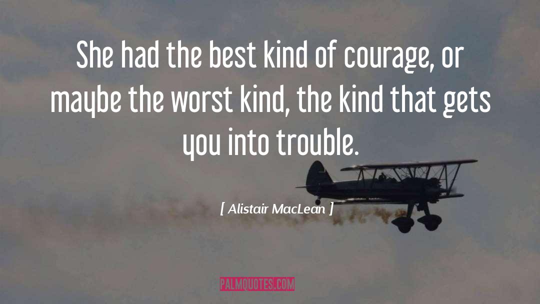Courage Fate quotes by Alistair MacLean