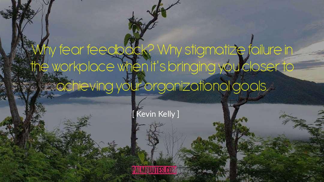 Courage Fear Inspirational quotes by Kevin Kelly