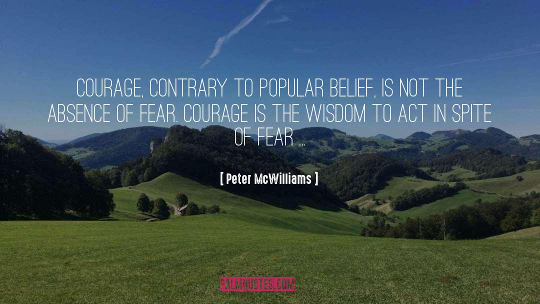 Courage Fear Inspirational quotes by Peter McWilliams
