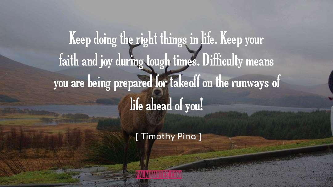 Courage In Life quotes by Timothy Pina