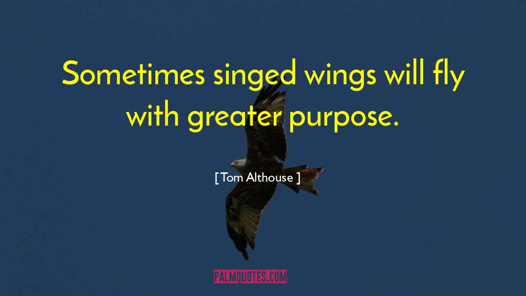 Courage In Life quotes by Tom Althouse