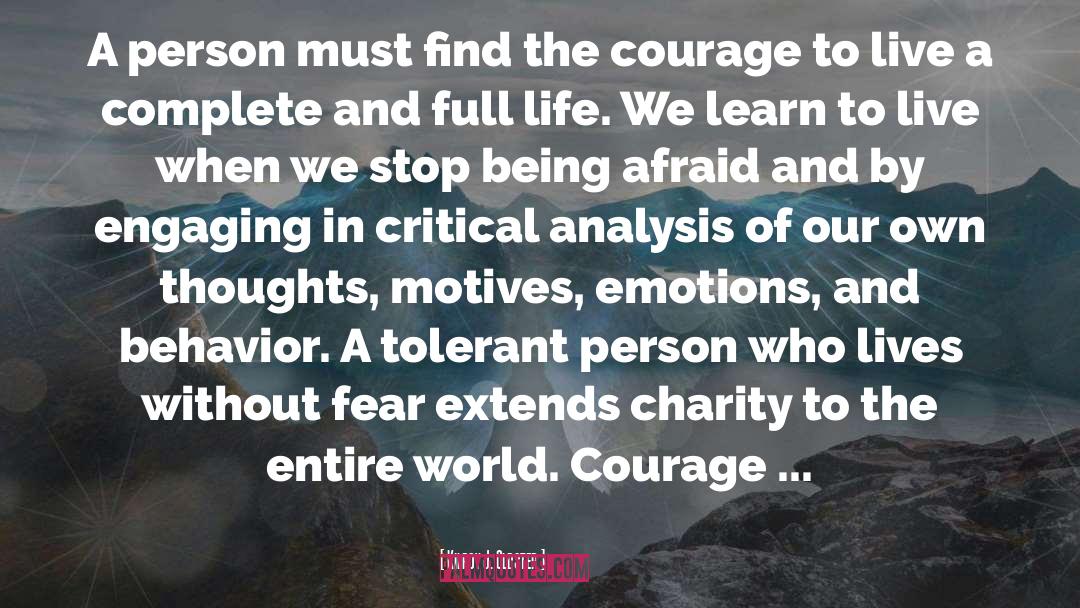 Courage In Life quotes by Kilroy J. Oldster