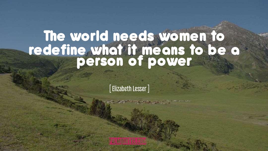 Courage Of Women quotes by Elizabeth Lesser