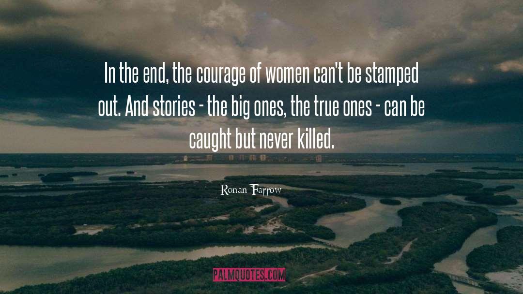Courage Of Women quotes by Ronan Farrow