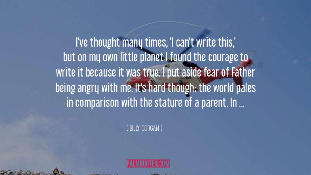 Courage quotes by Billy Corgan