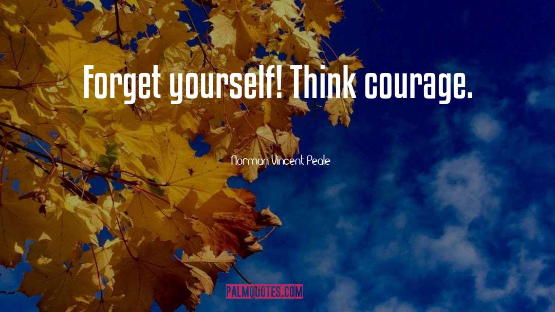 Courage quotes by Norman Vincent Peale