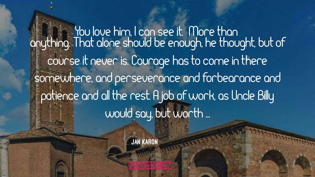 Courage quotes by Jan Karon