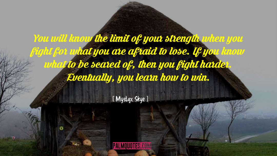 Courage Strength quotes by Mystqx Skye