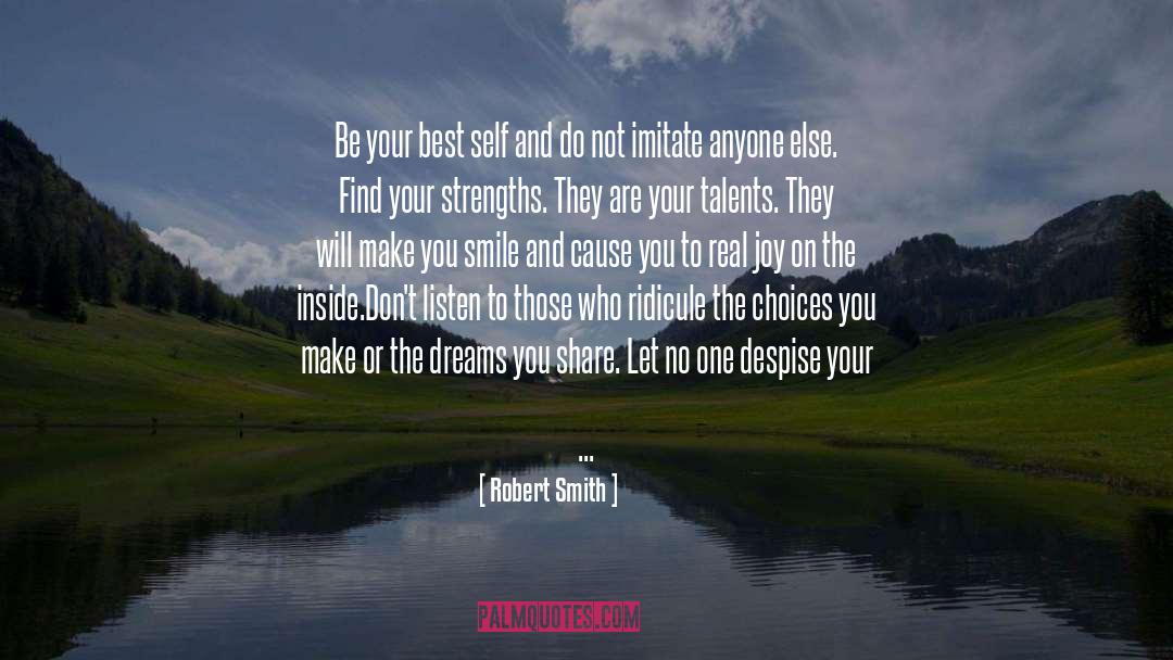 Courage To Act On Dreams quotes by Robert Smith
