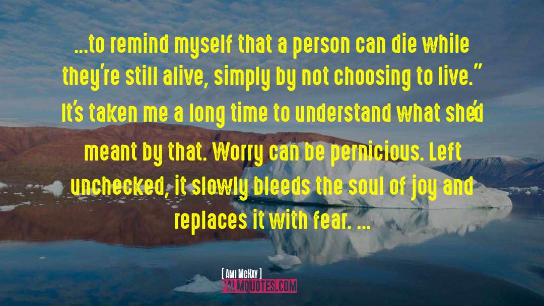 Courage To Be Oneself quotes by Ami McKay
