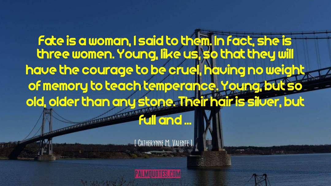 Courage To Be quotes by Catherynne M. Valente