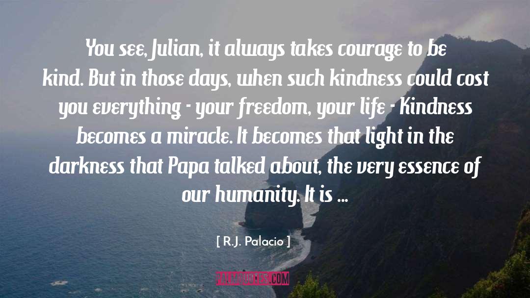 Courage To Be quotes by R.J. Palacio