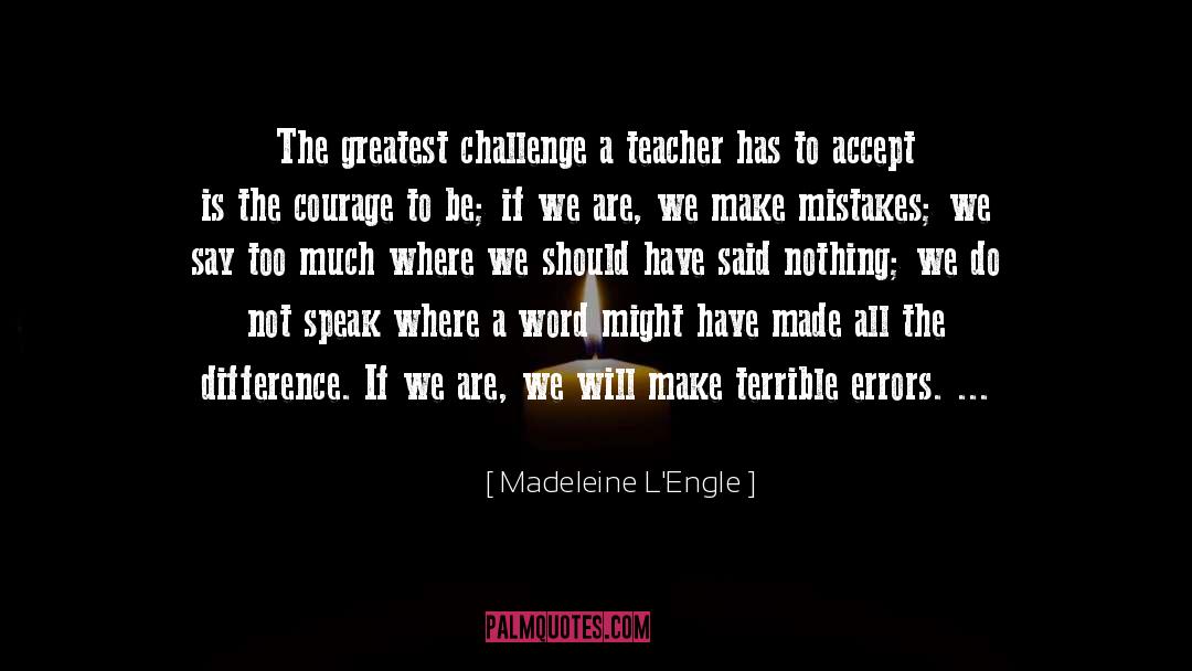 Courage To Be quotes by Madeleine L'Engle