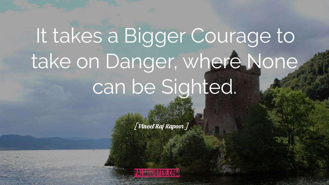 Courage To Change quotes by Vineet Raj Kapoor