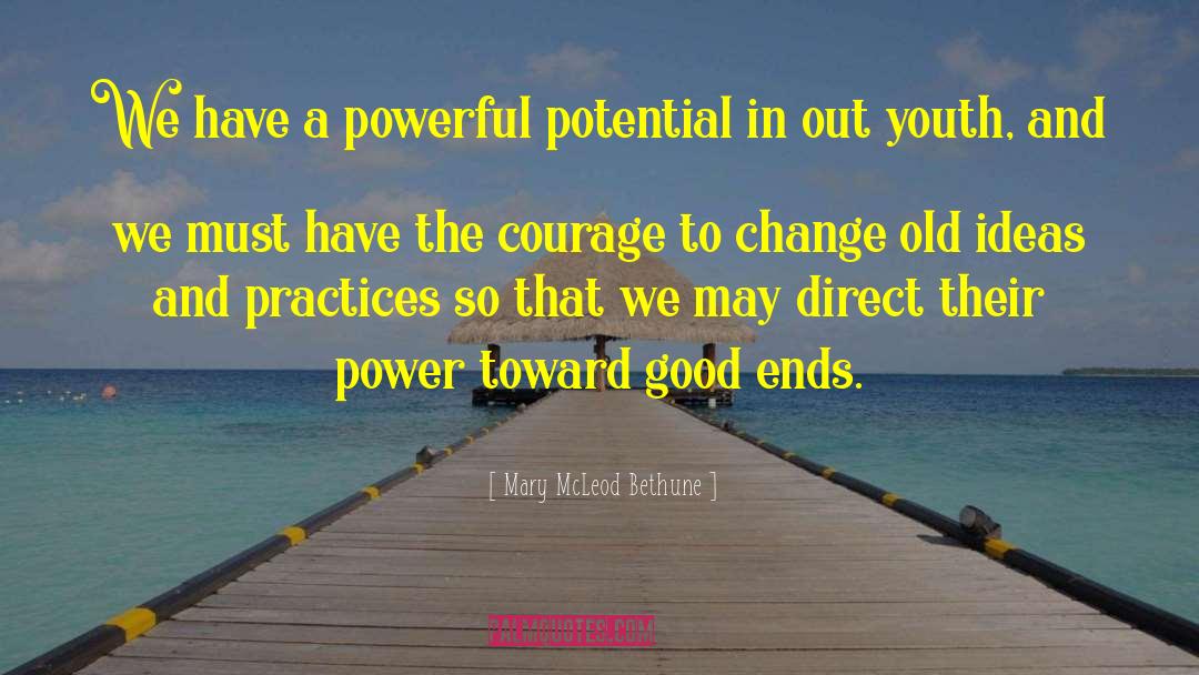 Courage To Change quotes by Mary McLeod Bethune