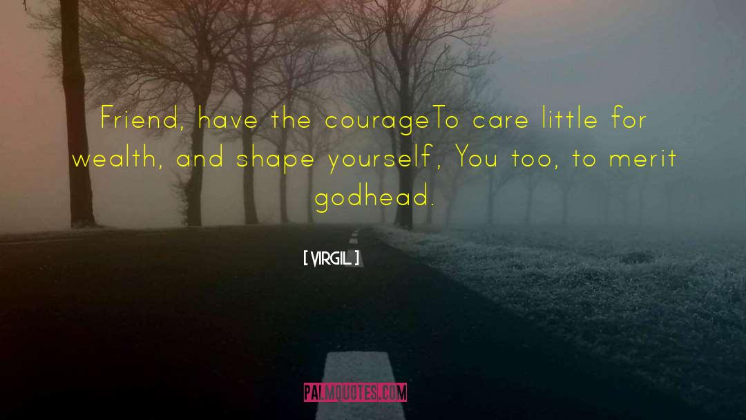 Courage To Leave quotes by Virgil