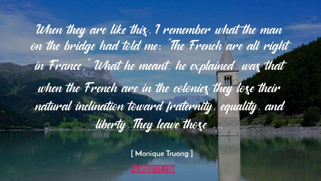 Courage To Leave quotes by Monique Truong