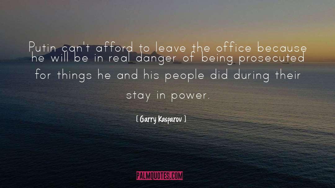 Courage To Leave quotes by Garry Kasparov
