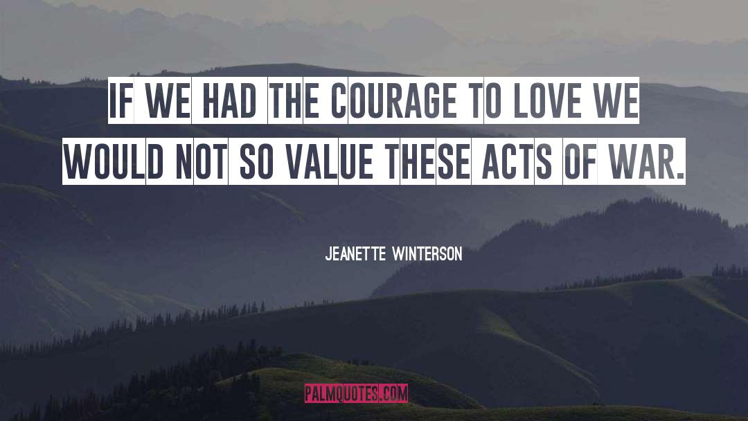 Courage To Love quotes by Jeanette Winterson