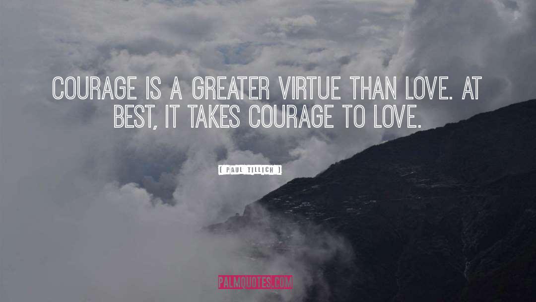 Courage To Love quotes by Paul Tillich