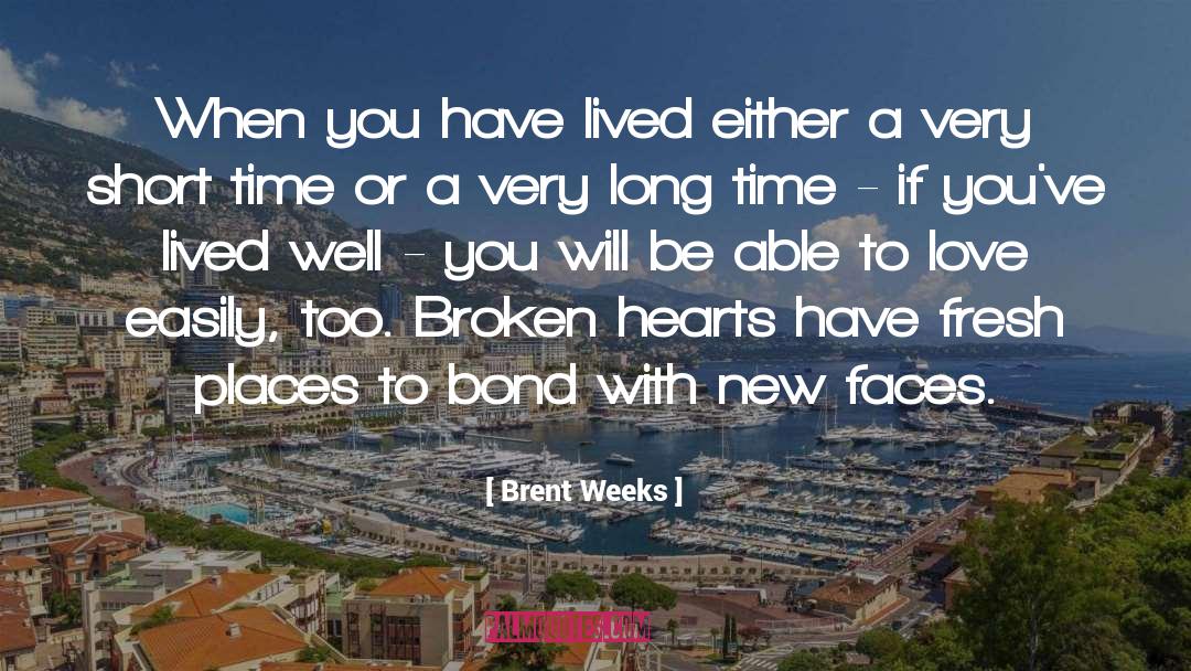 Courage To Love quotes by Brent Weeks