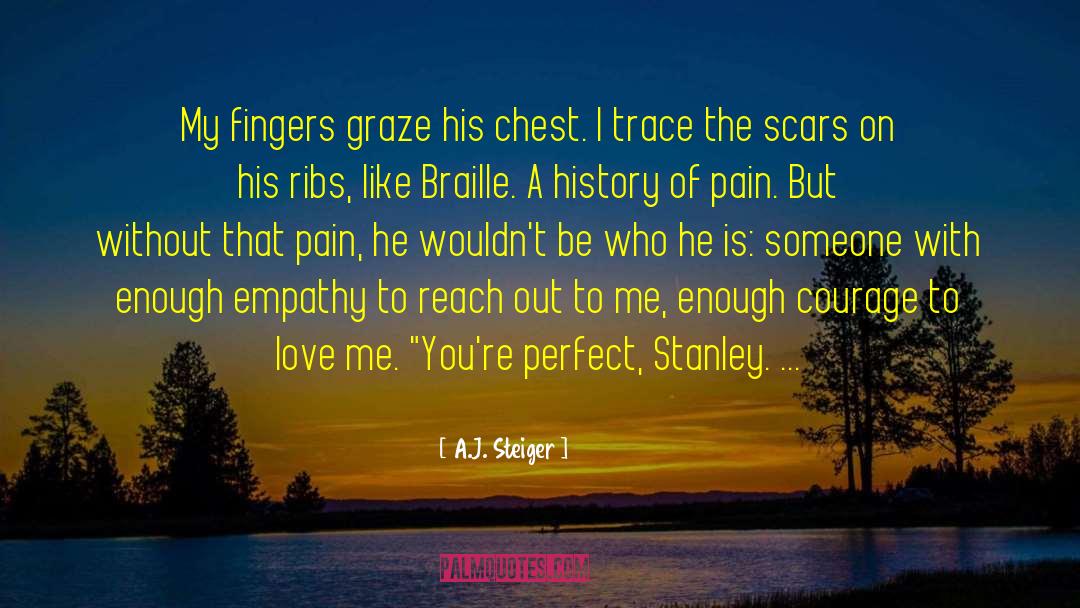 Courage To Love quotes by A.J. Steiger