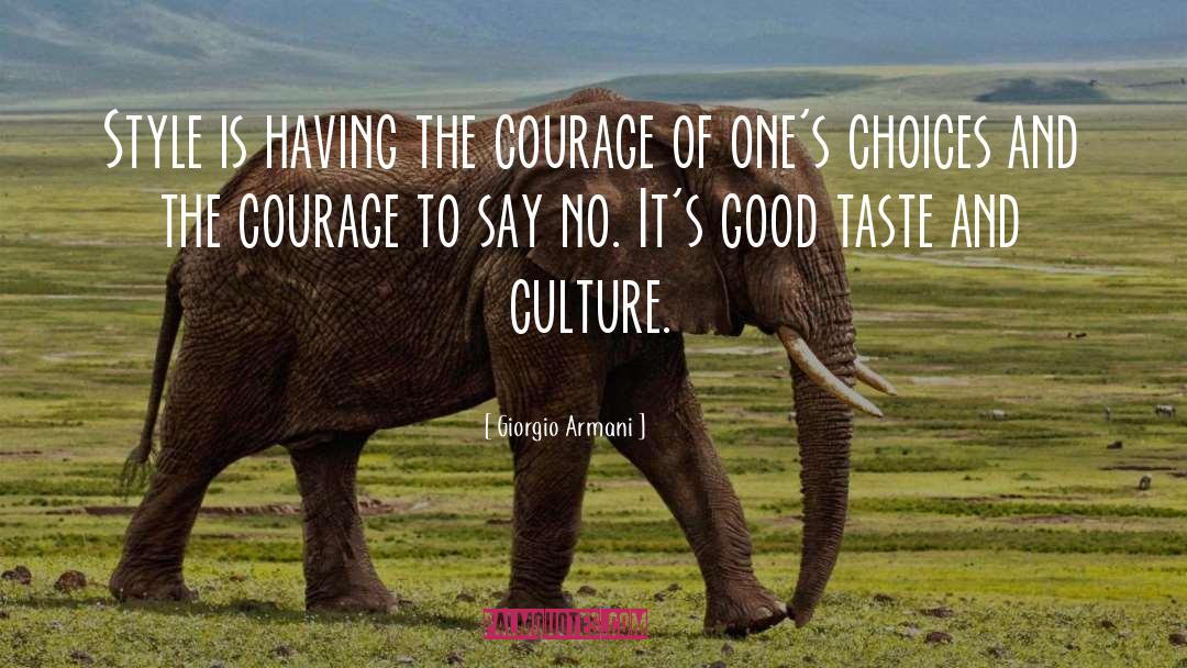 Courage To Say No quotes by Giorgio Armani